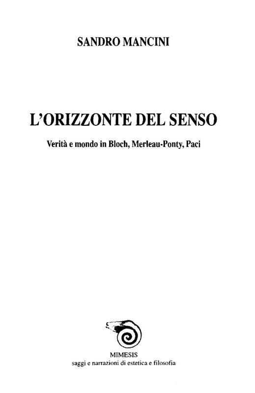 L'orizzonte del senso Verità e mondo in Bloch, Merleau-Ponty, Paci