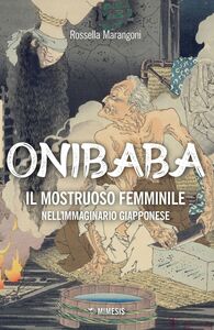 Onibaba Il mostruoso femminile nell’immaginario giapponese