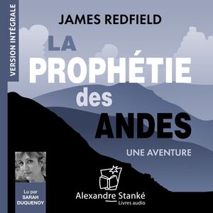 La Prophétie des Andes - Intégrale Une aventure