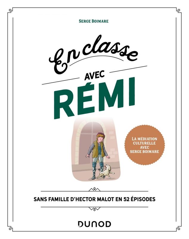 En classe avec Rémi Sans famille d'Hector Malot en 52 épisodes