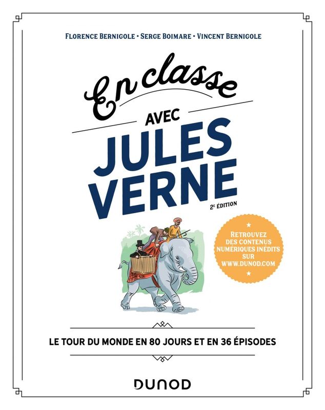 En classe avec Jules Verne - 2e éd. Le Tour du monde en 80 jours et en 36 épisodes