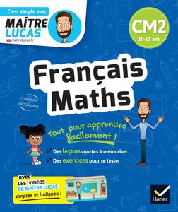 Français et Maths CM2 cahier de révision et d'entrainement - C'est simple avec Maître Lucas