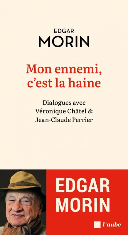 Mon ennemi, c'est la haine Dialogues avec Véronique Châtel et Jean-Claude Perrier