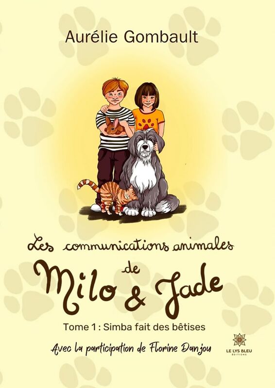 Les communications animales de Milo et Jade - Tome 1 Simba fait des bêtises
