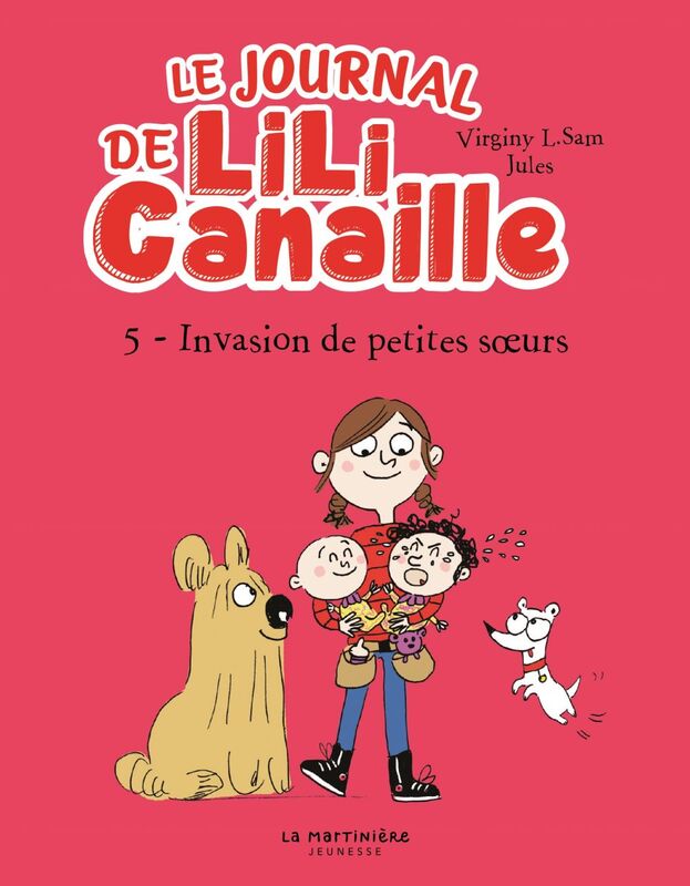 Lili Canaille tome 5 Invasion de petites soeurs !