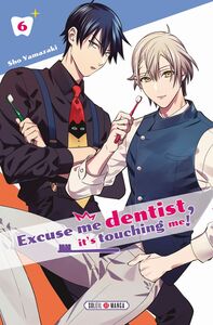 Excuse me dentist, it's touching me ! T06
