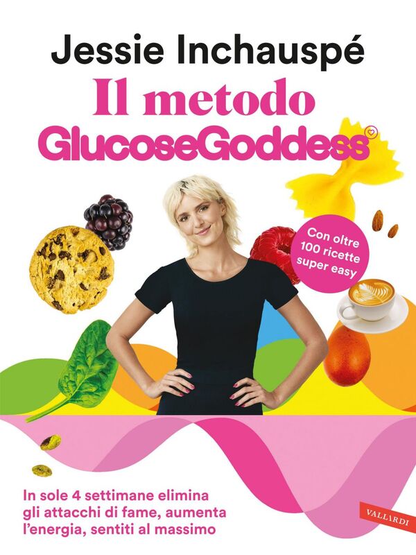 Il metodo Glucose Goddess® In sole 4 settimane elimina gli attacchi di fame, aumenta l’energia, sentiti al massimo