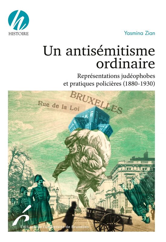 Un antisémitisme ordinaire Représentations judéophobes et pratiques policières (1880-1930)