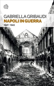 Napoli in guerra 1940-1943