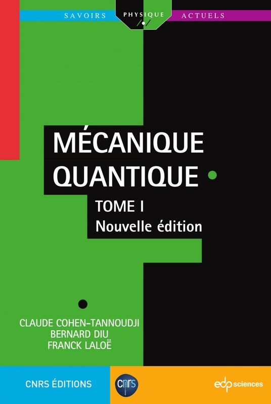 Mécanique Quantique - Tome 1 Nouvelle édition