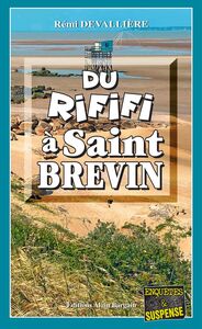 Du Rififi à Saint-Brevin Une enquête du Commissaire Anconi - Tome 11