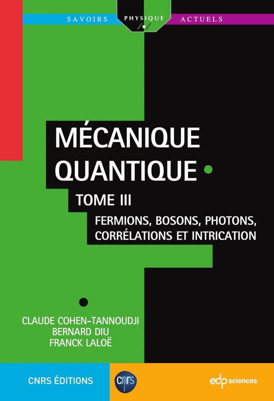 Mécanique quantique - Tome III Fermions, bosons, photons, corrélations et intrication