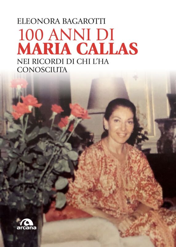 100 anni di Maria Callas Nei ricordi di chi l'ha conosciuta