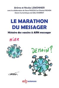 Le marathon du messager Histoire des vaccins à ARN messager