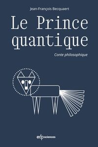 Le prince quantique Conte philosophique