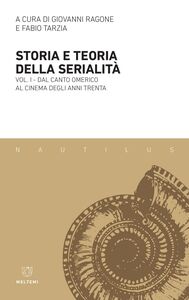Storia e teoria della serialità Volume I Dal canto omerico al cinema degli anni Trenta