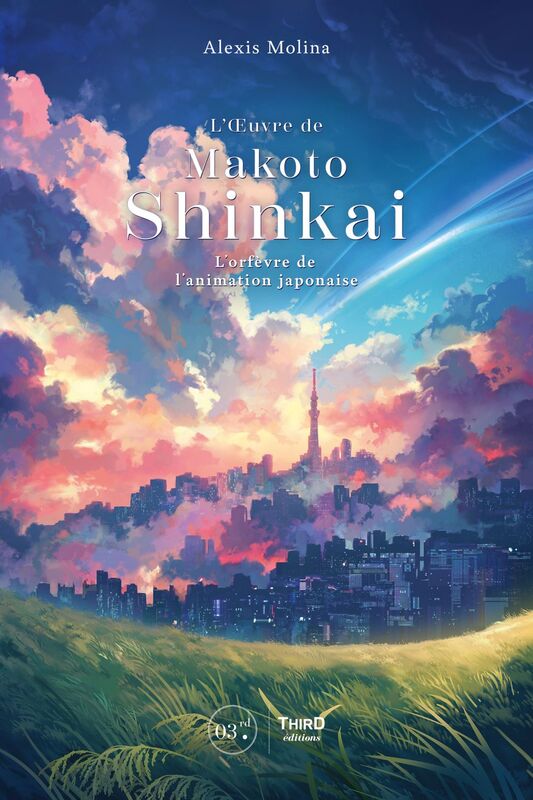 L’OEuvre de Makoto Shinkai L’orfèvre de l’animation japonaise