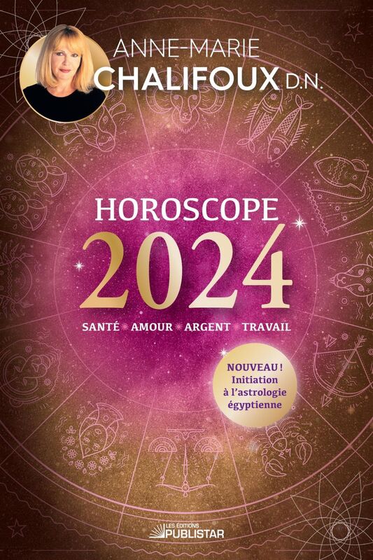 Horoscope 2024 Santé, amour, argent, travail