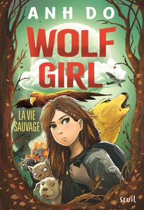Wolf Girl, tome 1 La Vie sauvage
