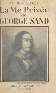 La vie privée de George Sand