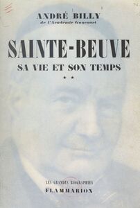 Sainte-Beuve, sa vie et son temps (2) L'épicurien, 1848-1869