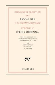 Discours de réception de Pascal Ory à l’Académie française et réponse d’Erik Orsenna