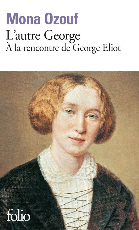 L'autre George. À la rencontre de George Eliot