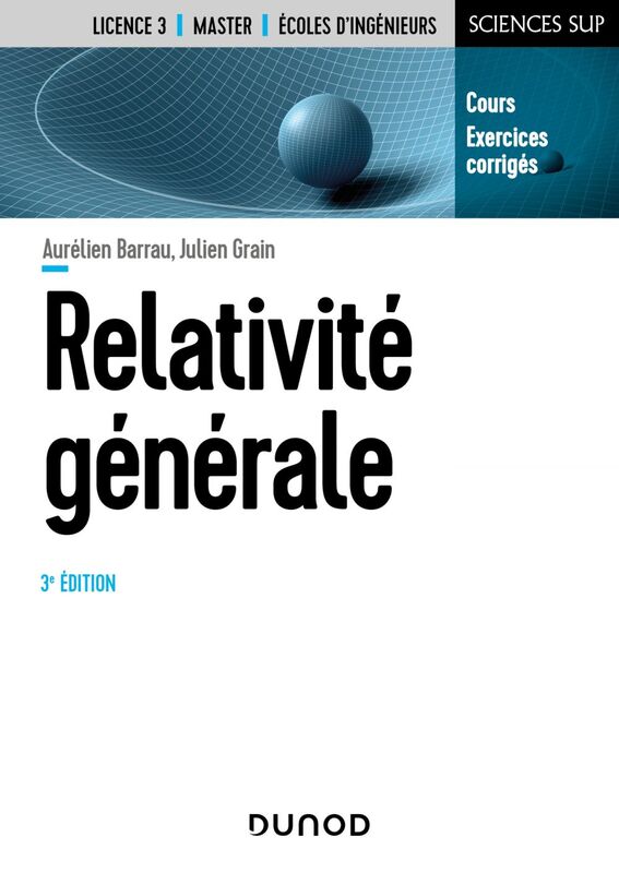Relativité générale - 3e éd. Cours et exercices corrigés
