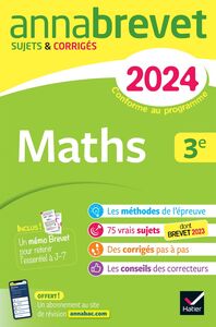 Annales du brevet Annabrevet 2024 Maths 3e sujets corrigés & méthodes du brevet