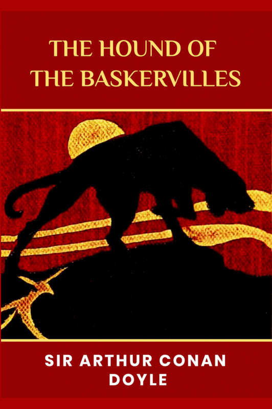 the hound of the baskervilles: The Original 1902 Unabridged and Complete Edition (Arthur Conan Doyle Classics)