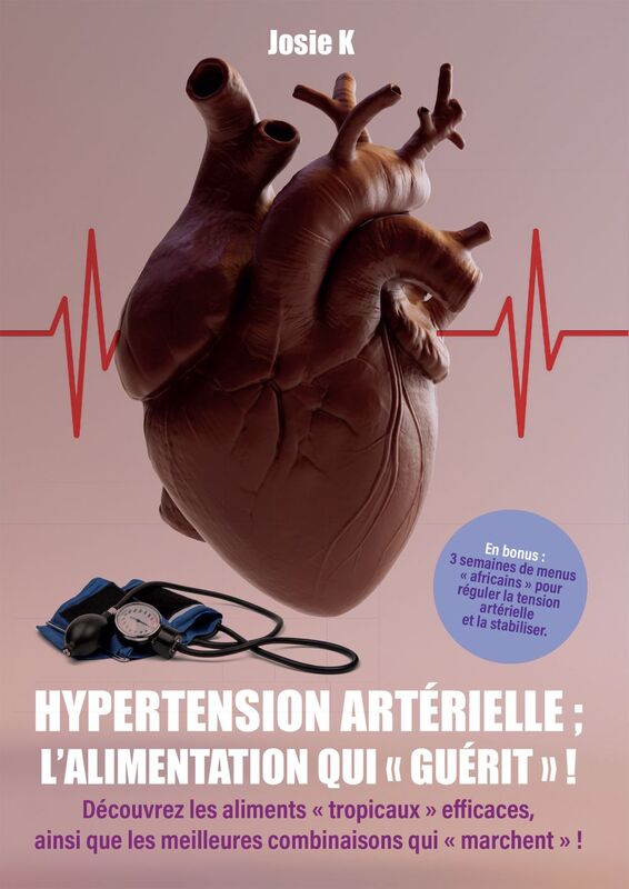Hypertension artérielle : l'alimentation qui "guérit" ! Découvrez les aliments « tropicaux » efficaces, ainsi que les meilleures combinaisons qui « marchent » !