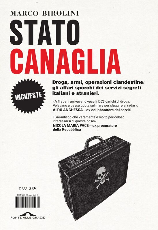 Stato canaglia Droga, armi, operazioni clandestine: gli affari sporchi dei servizi segreti italiani e stranieri.