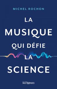 La musique qui défie la science