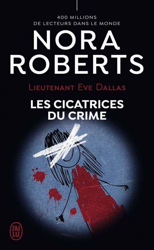 Lieutenant Eve Dallas (Tome 54) - Les cicatrices du crime