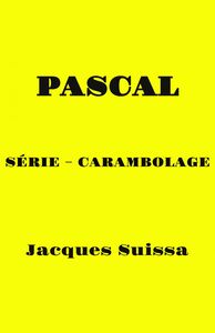Pascal Série – Carambolage