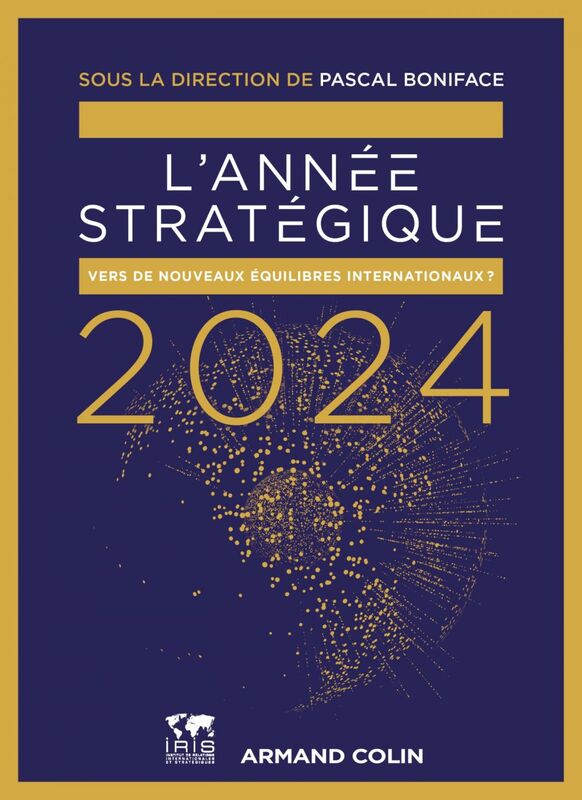 L'Année stratégique 2024 Analyse des enjeux internationaux