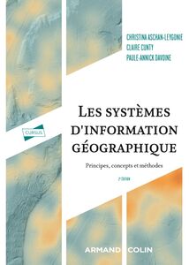 Les systèmes d'information géographique - 2e éd. Principes, concepts et méthodes