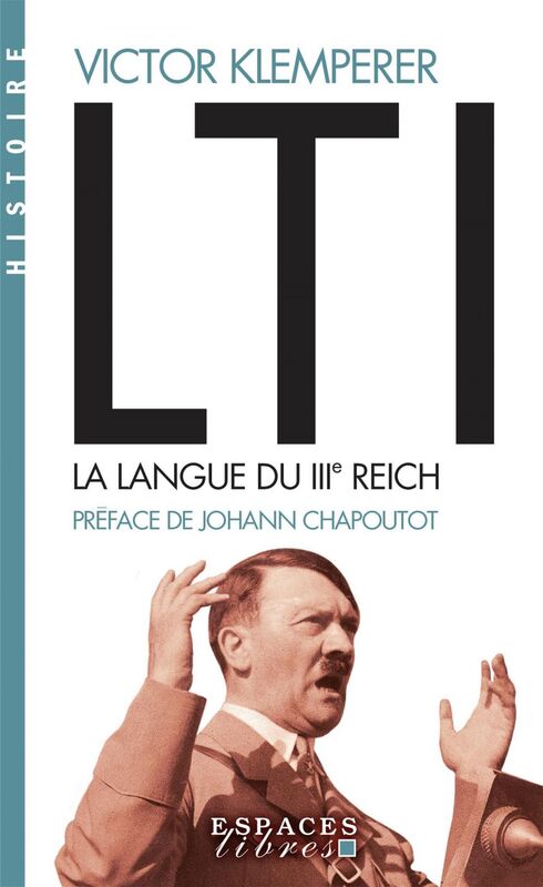 LTI, la langue du IIIe Reich Carnets d'un philologue