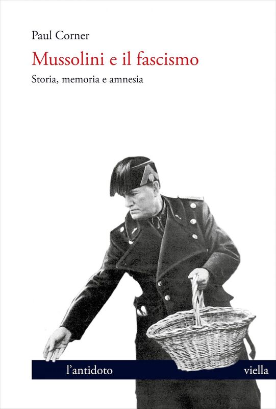 Mussolini e il fascismo Storia, memoria e amnesia