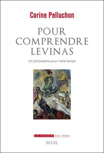 Pour comprendre Levinas - Un philosophe pour notre temps