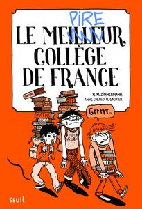 Le Meilleur collège de France. tome 1 tome 1