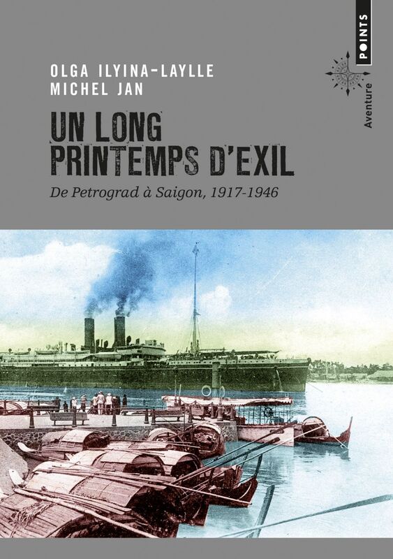 Un long printemps d'exil . De Petrograd à Saigon, De Petrograd à Saigon, 1917-1946