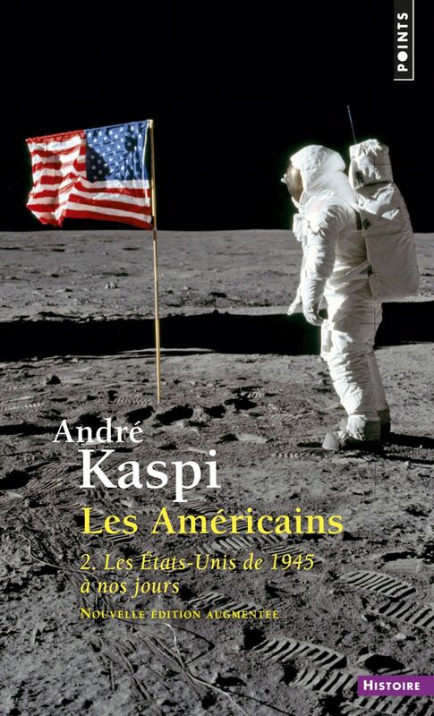 Américains. 2. Les États-Unis de 1945 à nos jours (Les) 2. Les États-Unis de 1945 à nos jours