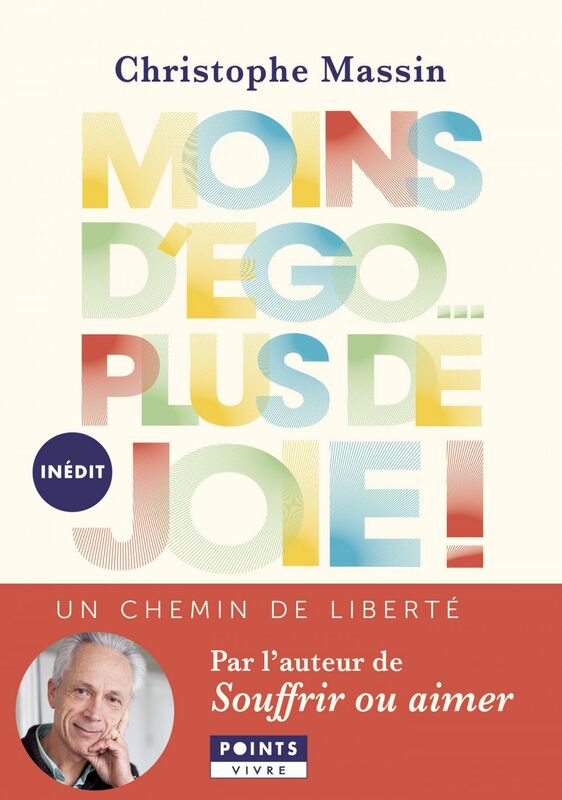 Moins d'ego, plus de joie !. Un chemin de liberté