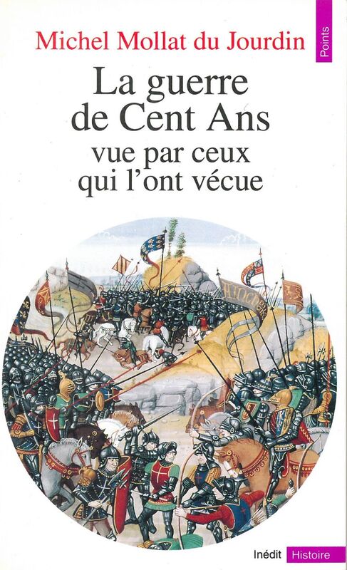 Guerre de Cent ans vue par ceux qui l'ont vécue (La)