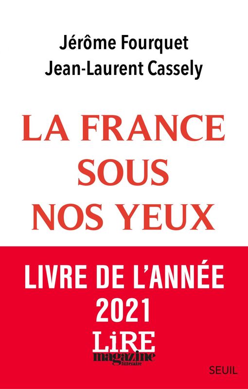 La France sous nos yeux - Livre de l'année LiRE Magazine littéraire 2021 Economie, paysages, nouveaux modes de vie