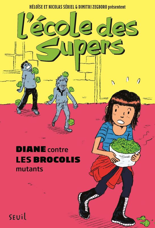 L'École des Supers, tome 2 Diane contre les Brocolis mutants