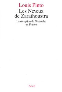 Les Neveux de Zarathoustra. La réception de Nietzsche en France
