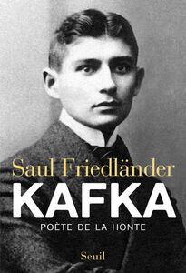 Kafka. Poète de la honte Poète de la honte