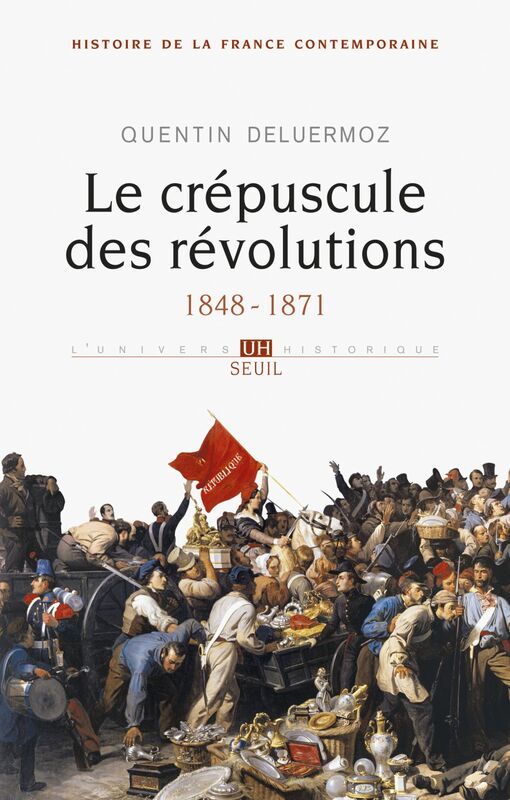 Le Crépuscule des révolutions. 1848-1871 (1848-1871)